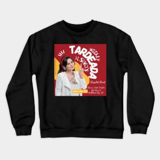 Weekly Tardeada @ Sylvia's Crewneck Sweatshirt